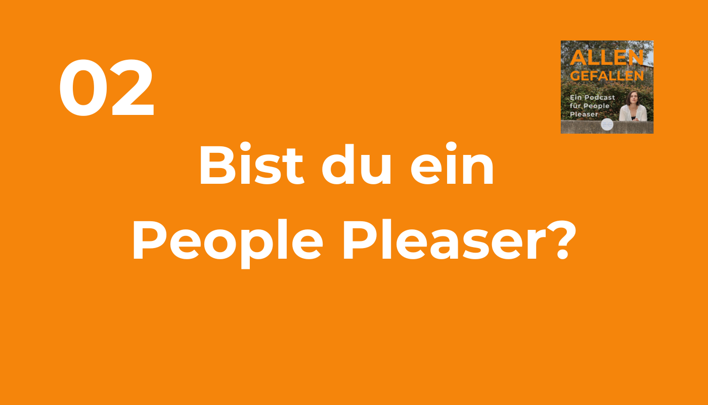 Bist du ein People Pleaser?